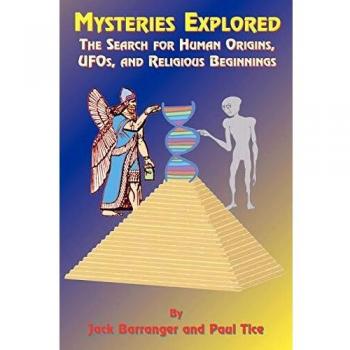 Mysteries Explored : The Search for Human Origins, UFOs, and Religious Beginnings, by Jack Barranger