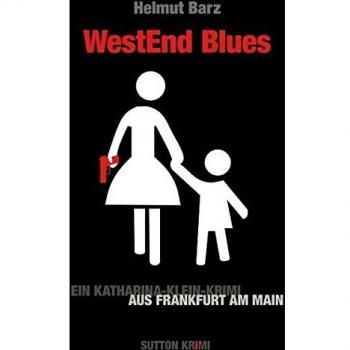 Westend Blues: Ein Katharina-Klein-Krimi aus Frankfurt am Main