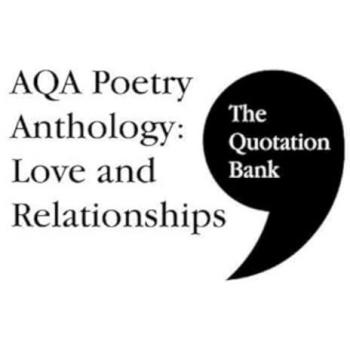 The Quotation Bank: AQA Poetry Anthology - Love and Relationships GCSE Revision and Study Guide for English Literature 9-1