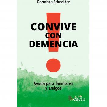 Convive Con Demencia. Ayuda Para Familiares Y Amigos - [Livre en VO]