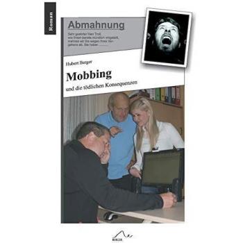 Mobbing: und die tödlichen Konsequenzen