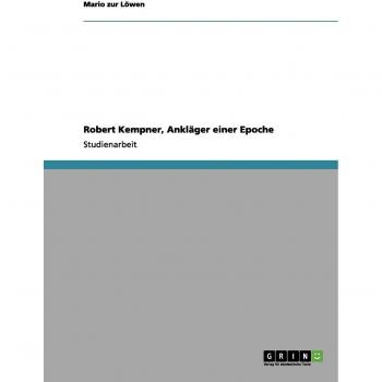 Zur Löwen, Mario: Robert Kempner, Ankläger einer Epoche