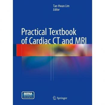 Practical Textbook of Cardiac CT and MRI