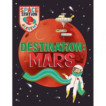 Space Station Academy: Destination Mars