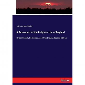 A Retrospect of the Religious Life of England