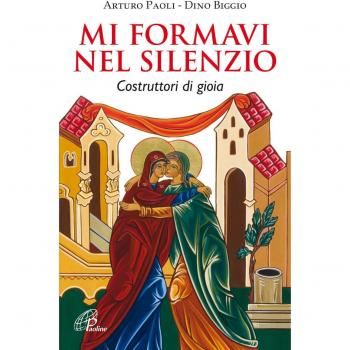 Mi formavi nel silenzio. Costruttori di gioia