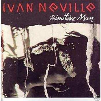 Ivan Neville Primitive Man 1989 UK 7 vinyl PO50