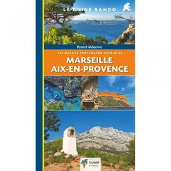 Les massifs provencaux autour de Marseille Aix-en-Provence