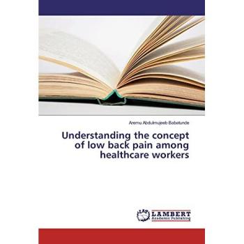 Understanding the concept of low back pain among healthcare workers