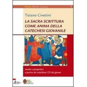 La Sacra Scrittura come anima della catechesi giovanile. Analisi ...