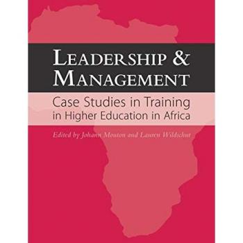 Leadership and Management: Case Studies in Training in Higher Education in Africa