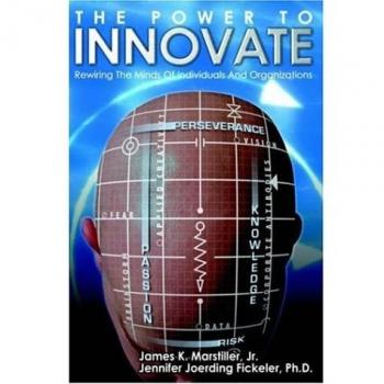 The Power to Innovate: Rewiring the Minds of Individuals and Organizations