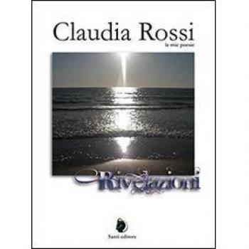Rivelazioni. Le mie poesie