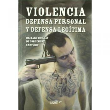 Violencia defensa personal y defensa legitima
