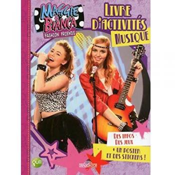 Maggie & Bianca : livre d'activités - spécial musique