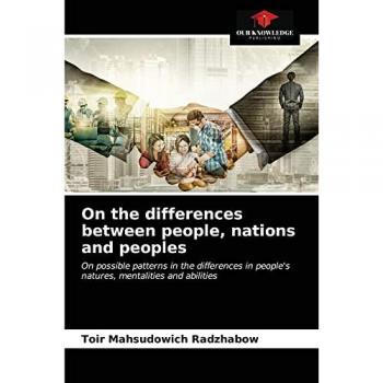 Radzhabow, Toir Mahsudowich: On the differences between people, nations and peoples