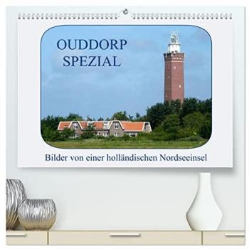 Ouddorp Spezial / Bilder von einer holländischen Nordseeinsel (hochwertiger Premium Wandkalender 2025 DIN A2 quer) Kunstdruck in Hochglanz