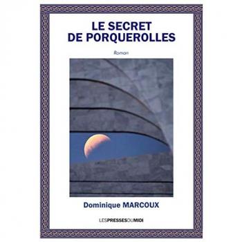 Marcoux Dominique Le Secret De Porquerolles