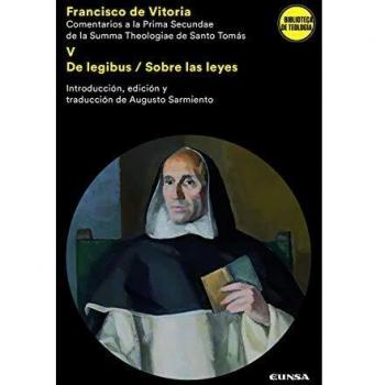 Comentarios a la Prima Secundae de la Summa Theologiae de Santo Tomás V: De Legibus/Sobre las leyes
