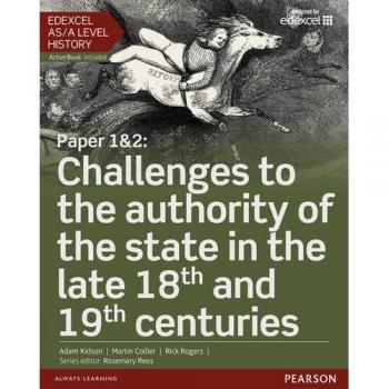 Edexcel AS/A Level History, Paper 1&2: Challenges to the authority of the state