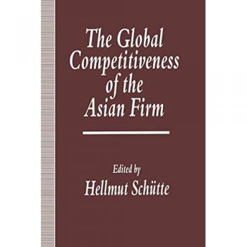 The Global Competitiveness of the Asian Firm