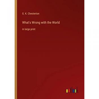 Chesterton, G. K.: What's Wrong with the World