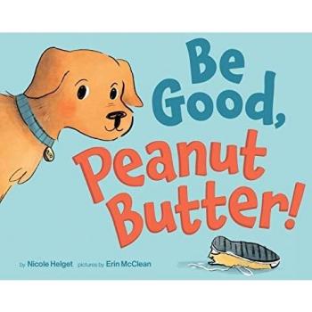 Be Good, Peanut Butter!