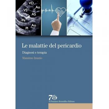 Le malattie del pericardio. Diagnosi e terapia - Imazio Massimo