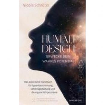 Human Design - erwecke dein wahres Potenzial