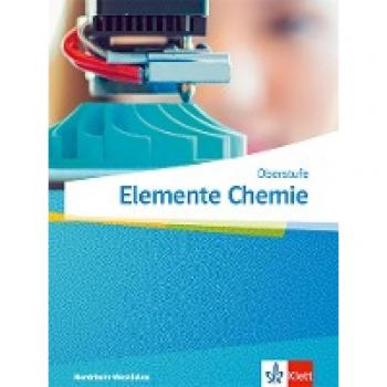 Elemente Chemie Oberstufe. Schulbuch Klasse 11-13 (G9), Klasse 10-12 (G8). Ausgabe Nordrhein-Westfalen