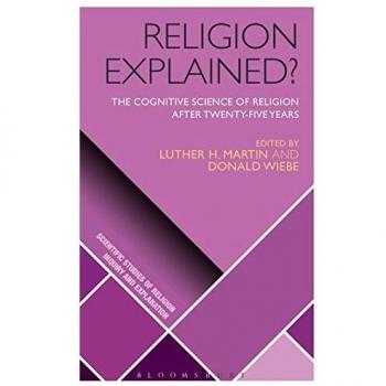 Religion Explained?: The Cognitive Science of Religion after Twenty-five Years (Scientific Studies of Religion: Inquiry and Explanation)