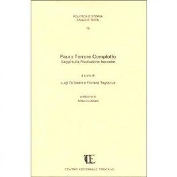 Paura terrore complotto. Saggi sulla Rivoluzione francese