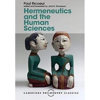 Hermeneutics and the Human Sciences: Essays on Language, Action and Interpretation (Cambridge Philosophy Classics)