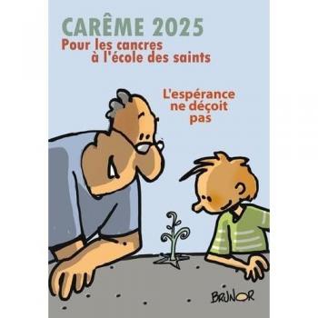 Carême pour les cancres à l'école des saints: L'espérance ne déçoit pas