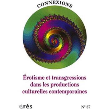Connexions 87 Erotisme et Transgressions