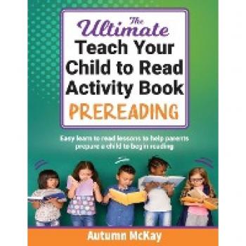 The Ultimate Teach Your Child to Read Activity Book - Prereading