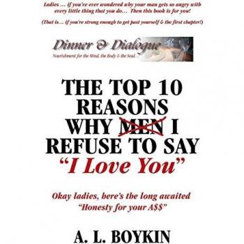 The Top 10 Reasons Why (Men) I Refuse to Say I Love You