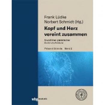 Kopf und Herz vereint zusammen: Grundlinien pietistischer Hochschulbildung (Pietas et Scientia)