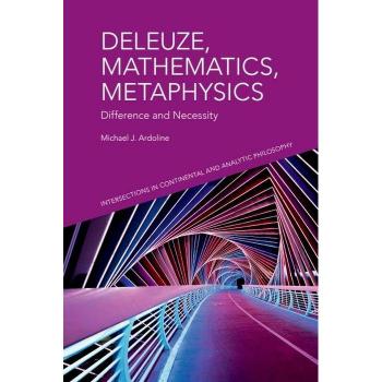 Deleuze, Mathematics, Metaphysics : Difference and Necessity