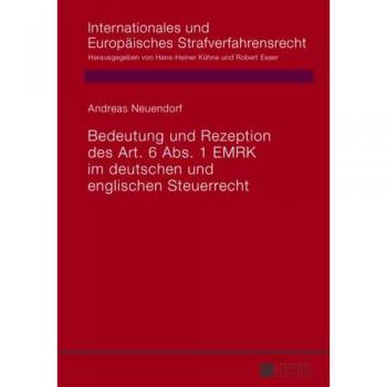 Bedeutung und Rezeption des Art. 6 Abs. 1 EMRK im deutschen und englischen Steuerrecht
