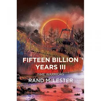 Fifteen Billion Years III: Time Warriors