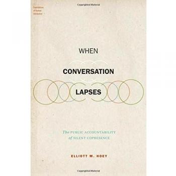 When Conversation Lapses: The Public Accountability of Silent Copresence (Foundations of Human Interaction)