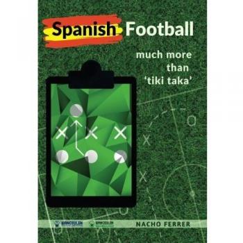 SPANISH FOOTBALL MUCH MORE THAN TIKI TAKE