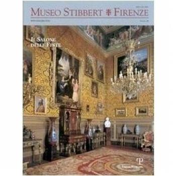 Museo Stibbert. Firenze. Vol. 10: Il Salone delle feste. Ediz. italiana e inglese.