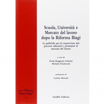 Scuola, Università e mercato del lavoro dopo la riforma Biagi. Le politiche per la transizione dai percorsi educativi e formativi al mercato del lavoro