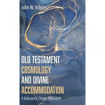 Old Testament Cosmology and Divine Accommodation