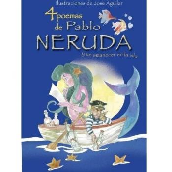 4 poemas de Pablo Neruda y un amanecer en la isla/ 4 Poems of Pablo Neruda and a Dawn in the Island