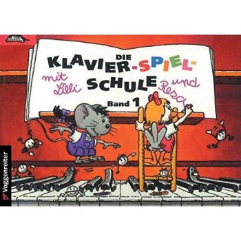 Margret Feils Die Klavier-Spiel-Schule. Klavierspielschule Mit Lilli & Resa Für Kinder Ab Dem Grundschulalter: Klavier-Spiel-Schule, Bd.1