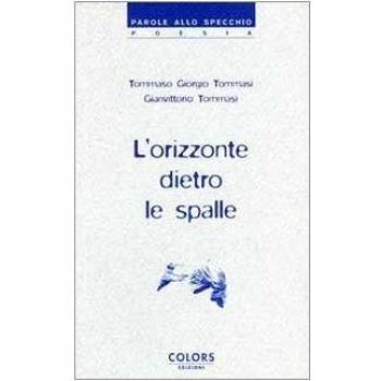 L' orizzonte dietro le spalle