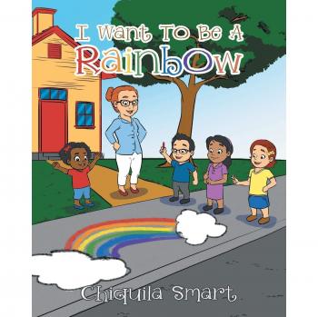 Smart, Chiquila: I Want To Be A Rainbow